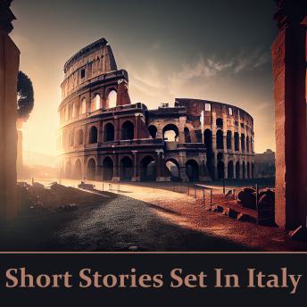 Short Stories Set in Italy – The English Language in a Foreign Land sample.