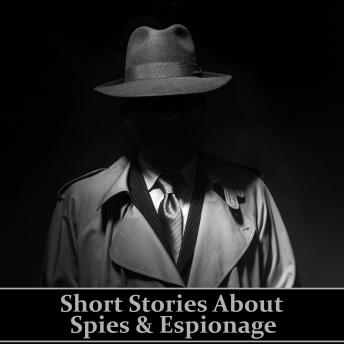 Short Stories About Spies & Espionage
