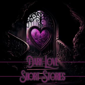 Dark Love - Short Stories