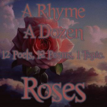 A Rhyme A Dozen - Roses