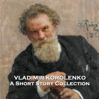Vladimir Korolenko - A Short Story Collection