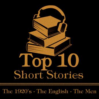 The Top 10 Short Stories - The 1920's - The English - The Men