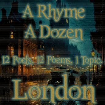 A Rhyme A Dozen - London