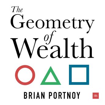 The Geometry of Wealth: How to shape a life of money and meaning
