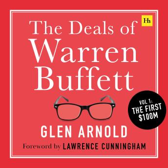 The Deals of Warren Buffett, Volume 1: The first $100m