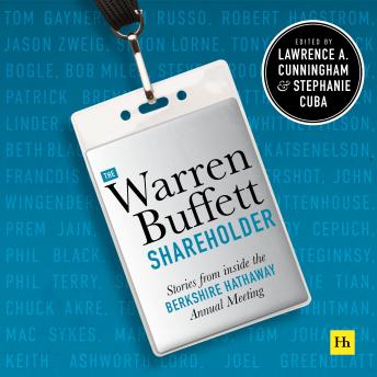 The Warren Buffett Shareholder: Stories from inside the Berkshire Hathaway Annual Meeting