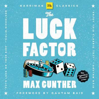 The Luck Factor: Why some people are luckier than others and how you can become one of them