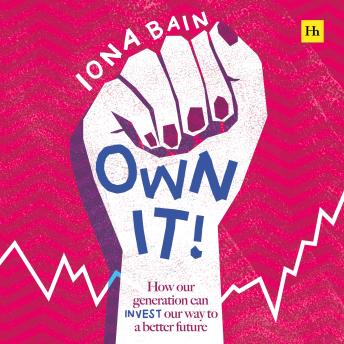 Own It!: How our generation can invest our way to a better future