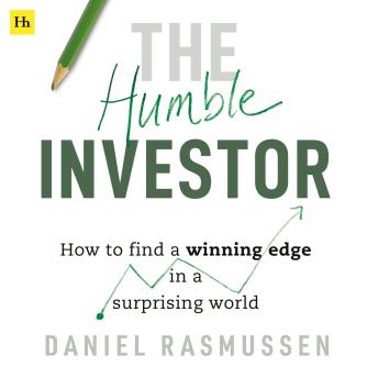 The Humble Investor: How to find a winning edge in a surprising world