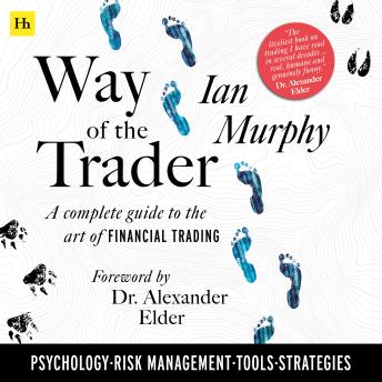 Way of the Trader: A complete guide to the art of financial trading