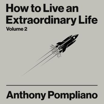 How To Live An Extraordinary Life Volume Two