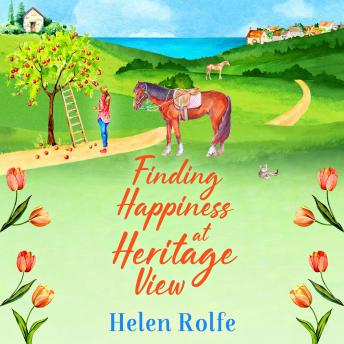 Finding Happiness at Heritage View - Heritage Cove  (Unabridged)