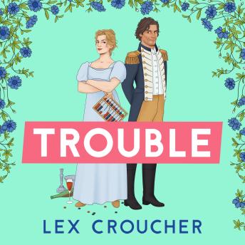 Enjoy Trouble: The new laugh-out-loud Regency romp from Lex Croucher from Lex Croucher episode artwork