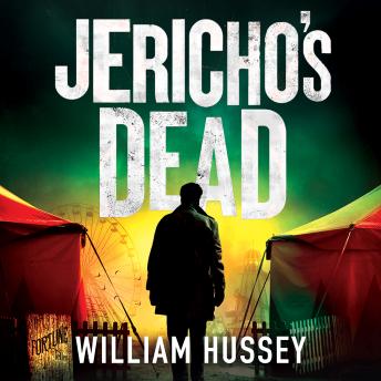 Jericho's Dead: The stunningly twisty crime thriller from the award-winning author of KILLING JERICHO by William Hussey