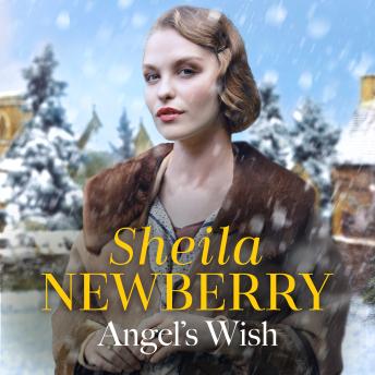 Download Angel's Wish: A heartwarming saga of family, love and new starts by the author of The Nursemaid's Secret by Sheila Newberry