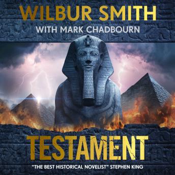 Testament: The new Ancient-Egyptian epic from the bestselling Master of Adventure, Wilbur Smith