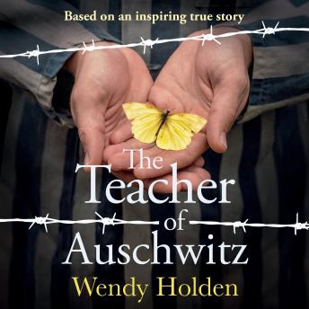 Listen Free to Teacher of Auschwitz: Based on the inspiring true story ...