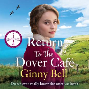 Return to the Dover Cafe: A dramatic and moving WWII historical fiction saga (The Dover Cafe Series Book 4)