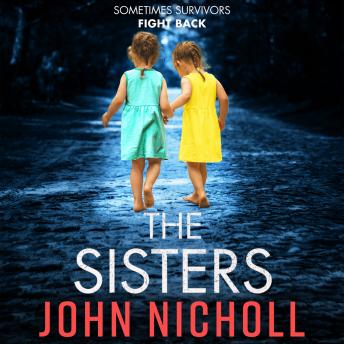 The Sisters - An absolutely gripping psychological thriller you won't be able to put down (Unabridged)
