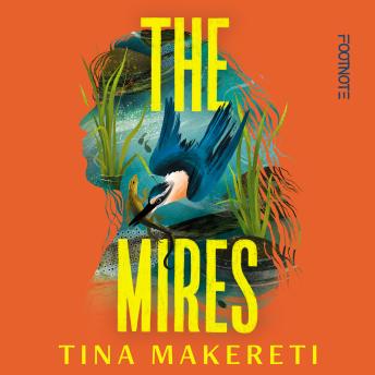 Mires: a powerful literary page-turner set in New Zealand - Tina Robyn Makereti Dahlberg