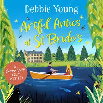 Artful Antics at St Bride's - A page-turning cozy murder mystery from Debbie Young (Unabridged)