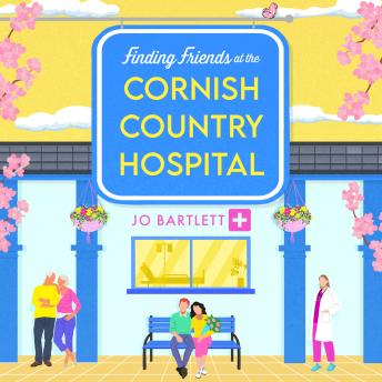 Finding Friends at the Cornish Country Hospital (Unabridged)