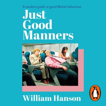 Listen Free to Just Good Manners: A Quintessential Guide to Courtesy ...