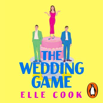 The Wedding Game: The funny, feel-good, will-they-won’t-they romcom to fall in love with this summer!