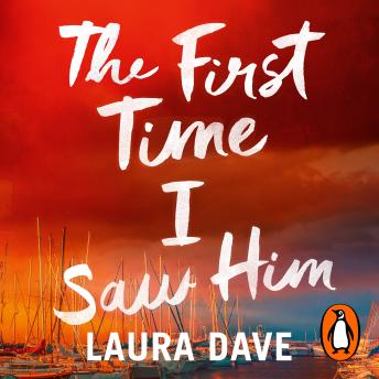 The First Time I Saw Him: The unputdownable thriller from the bestselling author of The Last Thing He Told Me - A Reese Witherspoon Book Club pick
