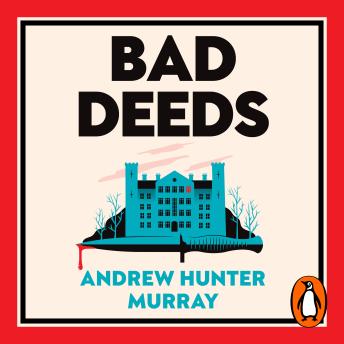 Bad Deeds: The brilliantly entertaining new crime thriller from the Sunday Times bestselling author of The Last Day