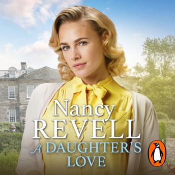 A Daughter’s Love: The heartwarming new historical drama from the bestselling author of The Shipyard Girls series