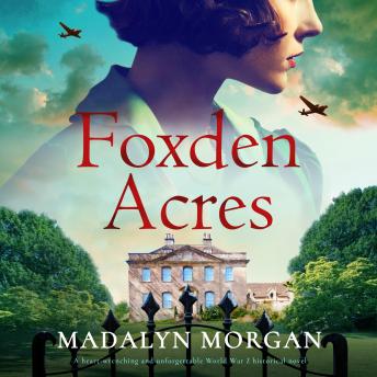 Foxden Acres: A heart-wrenching and unforgettable World War 2 historical novel