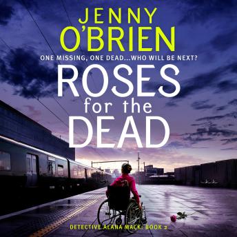 Roses for the Dead: A totally gripping crime thriller packed with mystery and suspense