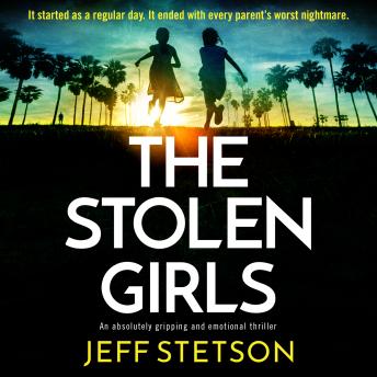 Download Stolen Girls: An absolutely gripping and emotional thriller by Jeff Stetson