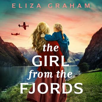 The Girl from the Fjords: Emotional World War 2 historical fiction