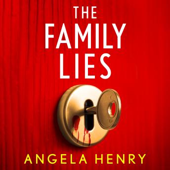 The Family Lies: An addictive psychological thriller packed with twists