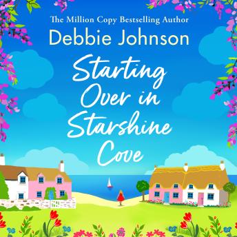 Starting Over in Starshine Cove: A perfect feel-good romantic comedy to escape with