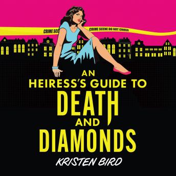 An Heiress's Guide to Death and Diamonds