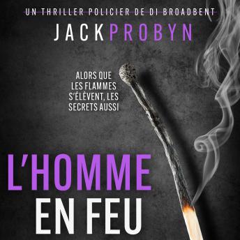 [French] - L’Homme en Feu: Un thriller policier glaçant avec un rebondissement choquant