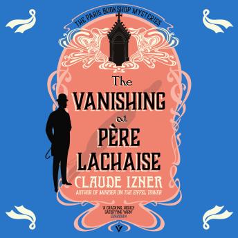 The Vanishing at Père-Lachaise: A Paris Bookshop Mystery