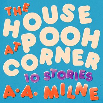 The House at Pooh Corner: 10 Stories