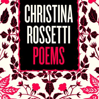 Christina Rossetti: Selected Poems