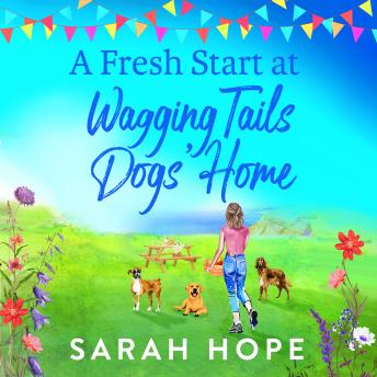 Fresh Start At Wagging Tails Dogs' Home (Unabridged)