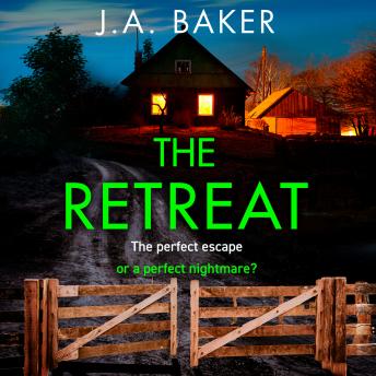 The Retreat - A page-turning psychological thriller from J.A. Baker for 2023 (Unabridged)