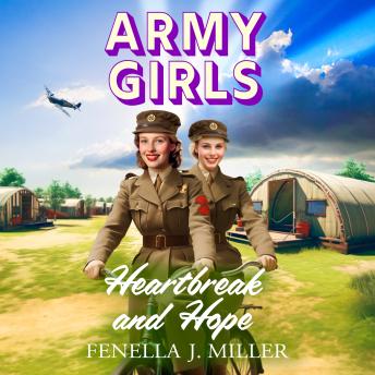 Army Girls: Heartbreak and Hope - The Army Girls  (Unabridged)