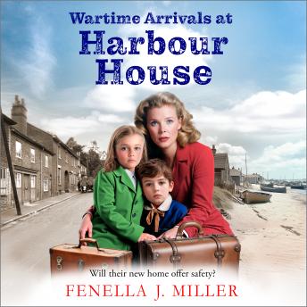 Wartime Arrivals at Harbour House - Harbour House (Unabridged)