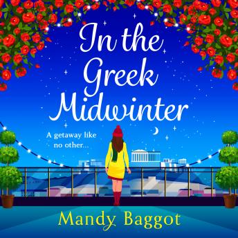 In the Greek Midwinter - A BRAND NEW laugh-out-loud festive romantic comedy for 2023 (Unabridged)