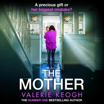 The Mother - The addictive, pulse-pounding thriller from #1, MILLION-COPY BESTSELLER Valerie Keogh (Unabridged)
