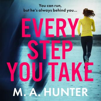 Every Step You Take (Unabridged)