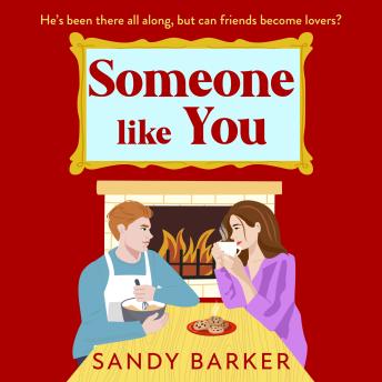 Someone Like You - A BRAND NEW sexy festive romance from Sandy Barker for 2024 (Unabridged)